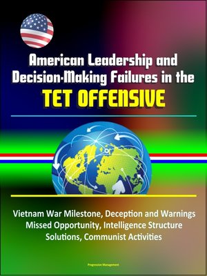 cover image of American Leadership and Decision-Making Failures in the Tet Offensive